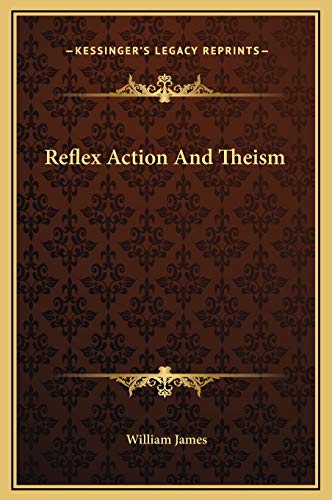 Reflex Action And Theism (9781169197442) by James, Dr William