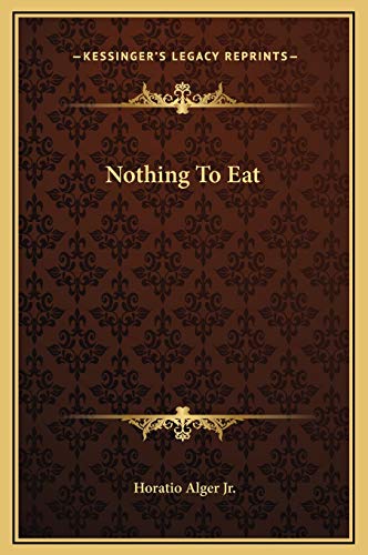 Nothing To Eat (9781169197688) by Alger Jr., Horatio