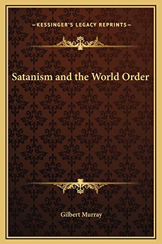 Satanism and the World Order (9781169197947) by Murray, Gilbert
