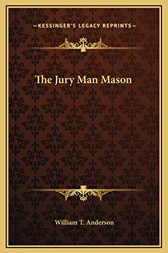 The Jury Man Mason (9781169198944) by Anderson, William T.