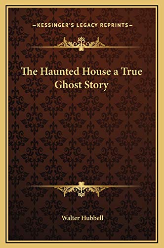 9781169199859: The Haunted House a True Ghost Story