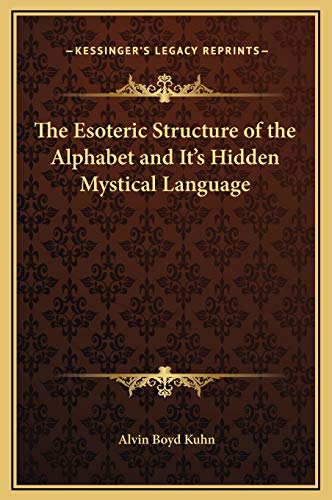 Stock image for The Esoteric Structure of the Alphabet and It's Hidden Mystical Language for sale by Lucky's Textbooks