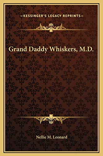 Beispielbild fr Grand Daddy Whiskers, M.D. zum Verkauf von THE SAINT BOOKSTORE