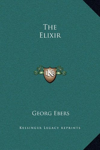 The Elixir (9781169203525) by Ebers, Georg