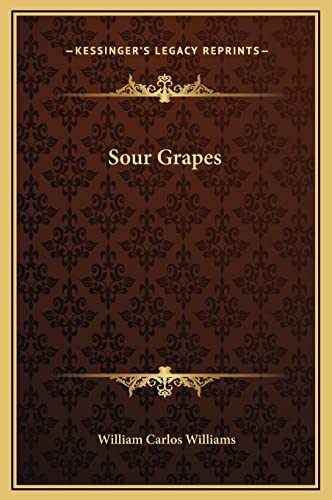 9781169207455: Sour Grapes