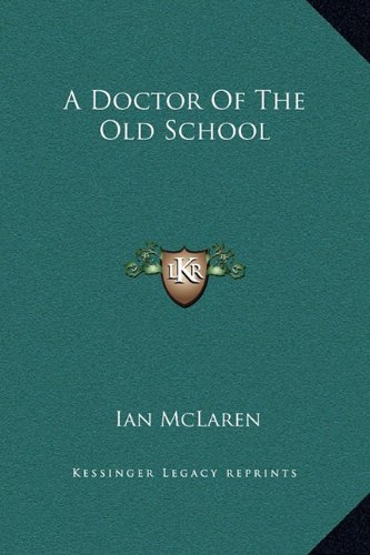 9781169209169: A Doctor Of The Old School