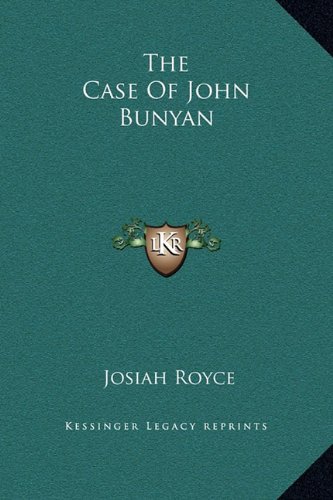 The Case Of John Bunyan (9781169209992) by Royce, Josiah