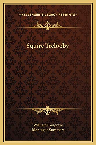 Squire Trelooby (9781169210028) by Congreve, William