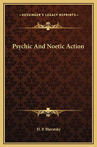 Psychic And Noetic Action (9781169211261) by Blavatsky, H P