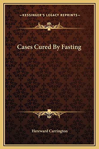 Cases Cured By Fasting (9781169211292) by Carrington, Hereward