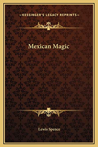 Mexican Magic (9781169211469) by Spence, Lewis