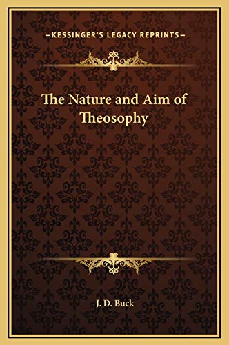9781169212534: The Nature and Aim of Theosophy