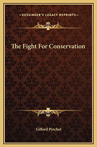 9781169212732: The Fight For Conservation