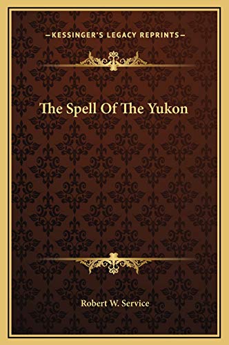 9781169212824: The Spell Of The Yukon