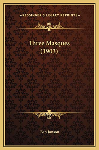Three Masques (1903) (9781169213357) by Jonson, Ben