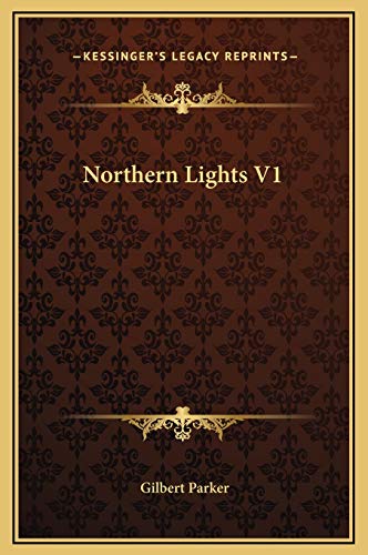 Northern Lights V1 (9781169213852) by Parker, Gilbert