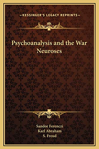 9781169217775: Psychoanalysis and the War Neuroses