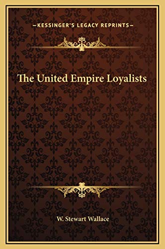 9781169218444: The United Empire Loyalists