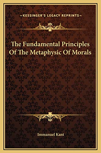 9781169218659: The Fundamental Principles Of The Metaphysic Of Morals