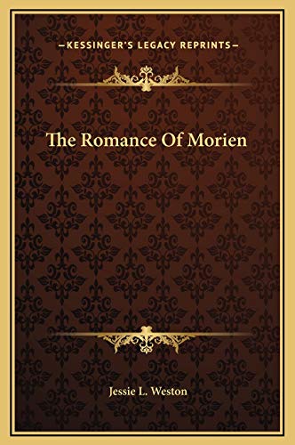 The Romance Of Morien (9781169218789) by Weston, Jessie L.