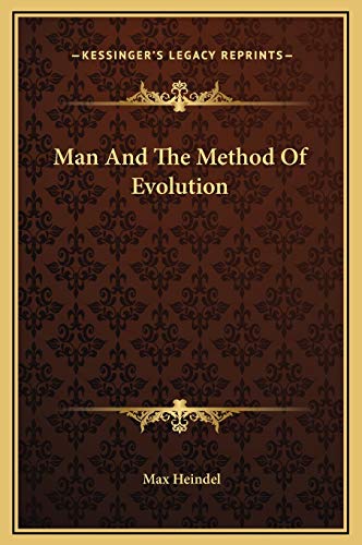 Man And The Method Of Evolution (9781169219076) by Heindel, Max