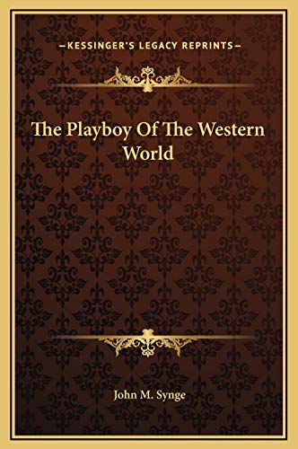 The Playboy Of The Western World (9781169219809) by Synge, John M