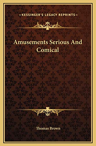 Amusements Serious And Comical (9781169219977) by Brown, Thomas