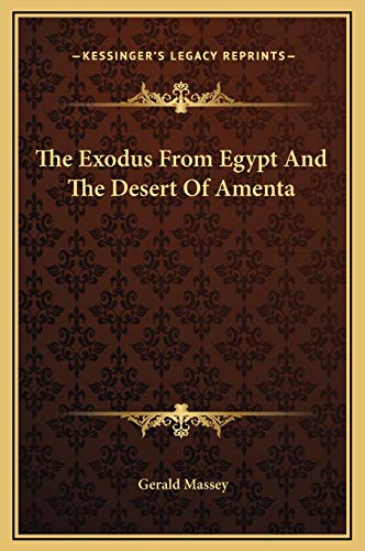 9781169220416: The Exodus From Egypt And The Desert Of Amenta