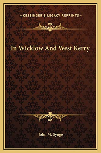 In Wicklow And West Kerry (9781169221055) by Synge, John M