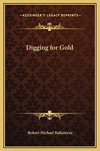 Digging for Gold (9781169221352) by Ballantyne, Robert Michael