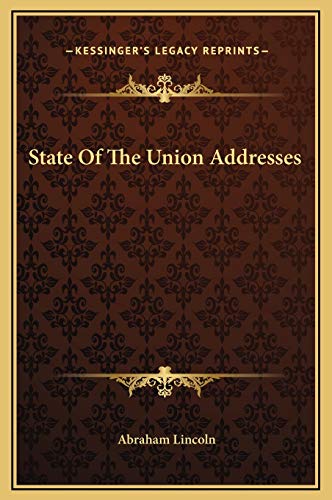 State Of The Union Addresses (9781169221482) by Lincoln, Abraham