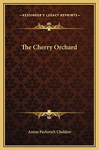 9781169222472: The Cherry Orchard (Kessinger Legacy Reprints)