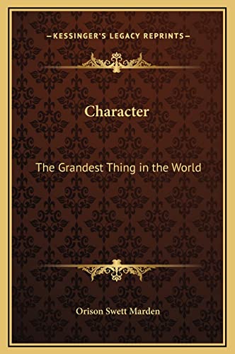 9781169222694: Character: The Grandest Thing in the World