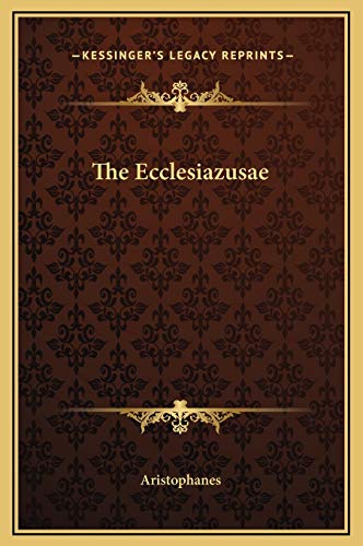 9781169222922: The Ecclesiazusae