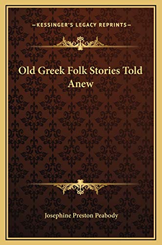 9781169223738: Old Greek Folk Stories Told Anew
