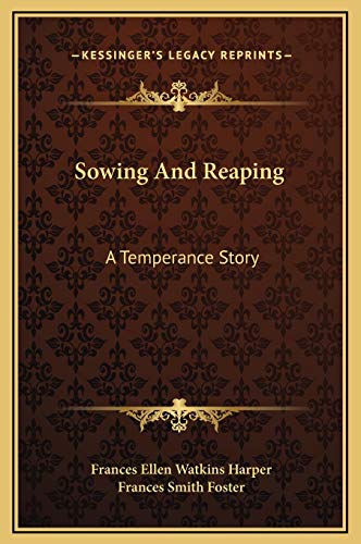 9781169225282: Sowing And Reaping: A Temperance Story