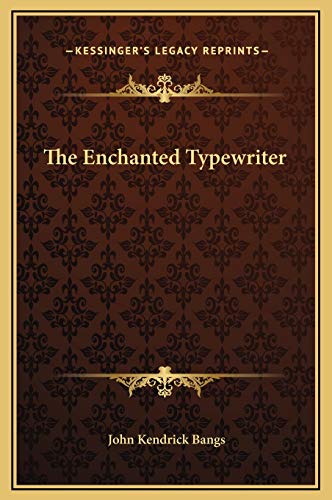 The Enchanted Typewriter (9781169225312) by Bangs, John Kendrick