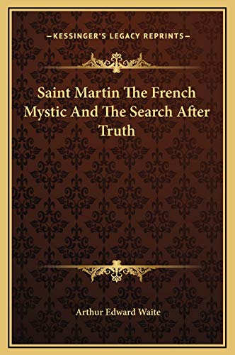 9781169225466: Saint Martin The French Mystic And The Search After Truth