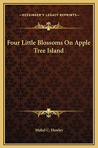 9781169226555: Four Little Blossoms On Apple Tree Island