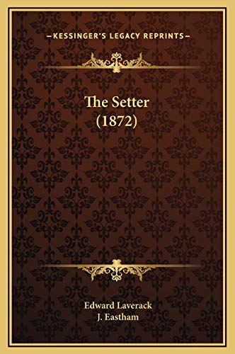 9781169227057: The Setter (1872)