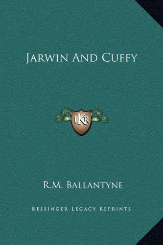 Jarwin And Cuffy (9781169227835) by Ballantyne, R.M.