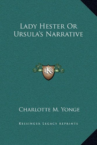 Lady Hester Or Ursula's Narrative (9781169229143) by Yonge, Charlotte M.