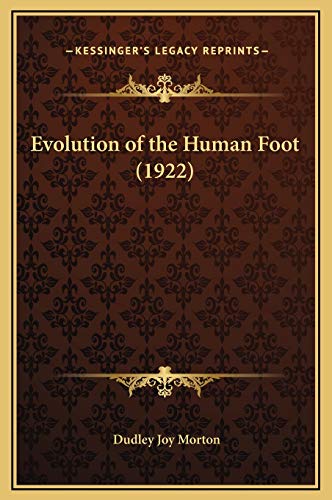 9781169232273: Evolution of the Human Foot (1922)