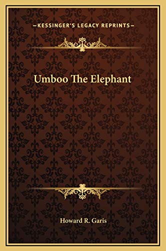 Umboo The Elephant (9781169232914) by Garis, Howard R.