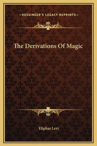 9781169232969: The Derivations Of Magic