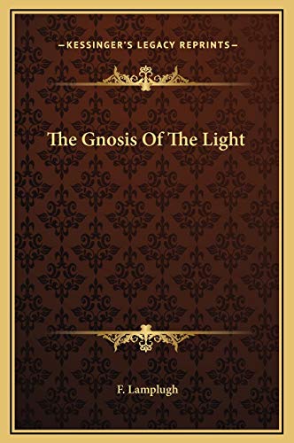 9781169232976: The Gnosis Of The Light