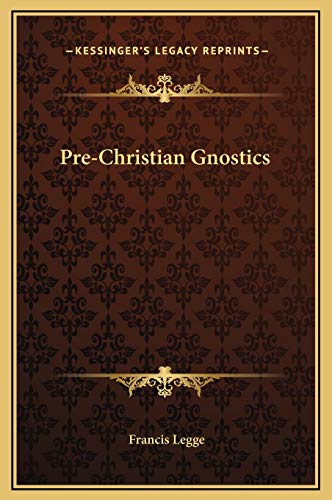 9781169233096: Pre-Christian Gnostics