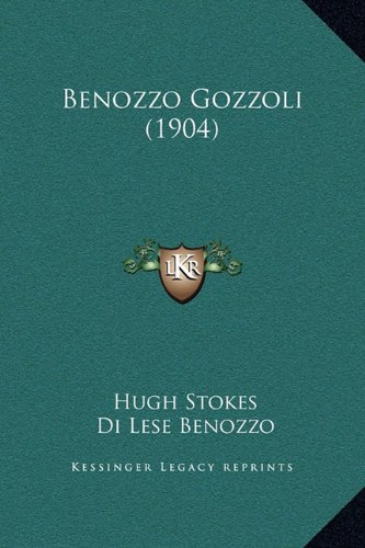 9781169233225: Benozzo Gozzoli (1904)