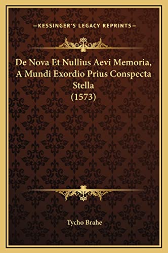9781169233393: De Nova Et Nullius Aevi Memoria, A Mundi Exordio Prius Conspecta Stella (1573) (Latin Edition)