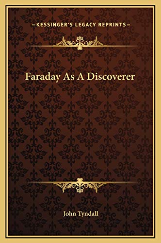 Faraday As A Discoverer (9781169234680) by Tyndall, John
